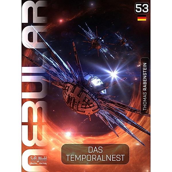 NEBULAR 53 - Das Temporalnest / Nebular Bd.53, Thomas Rabenstein
