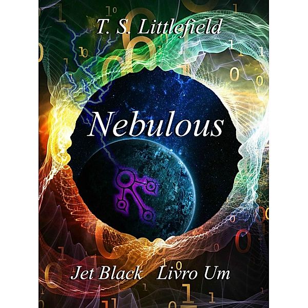 Nebulous, Jet Black, Livro Um, T. S. Littlefield