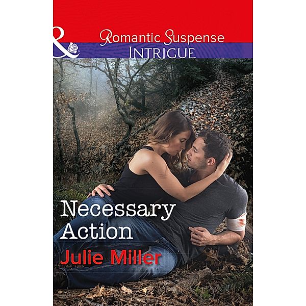 Necessary Action / The Precinct: Bachelors in Blue Bd.3, Julie Miller