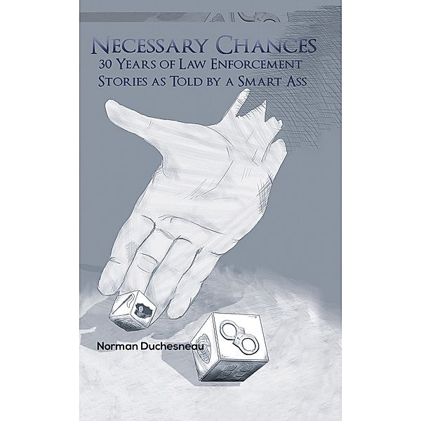 Necessary Chances / Austin Macauley Publishers LLC, Norman Duchesneau