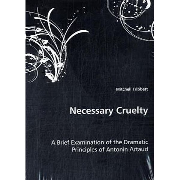 Necessary Cruelty, Mitchell Tribbett