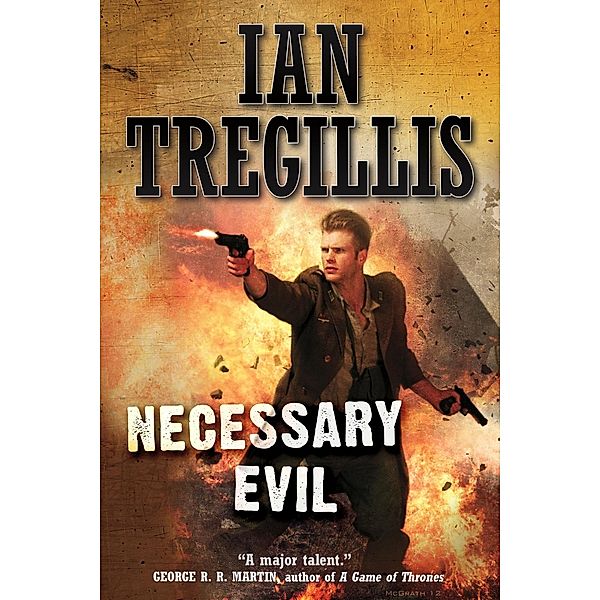 Necessary Evil / Milkweed Bd.3, Ian Tregillis