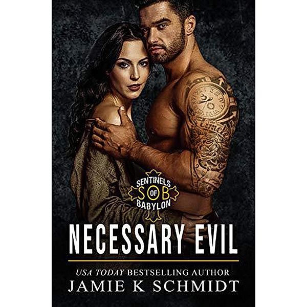 Necessary Evil: Sons of Babylon MC Romance Book1 (S.O.B.) / Sons of Babylon, Jamie K. Schmidt