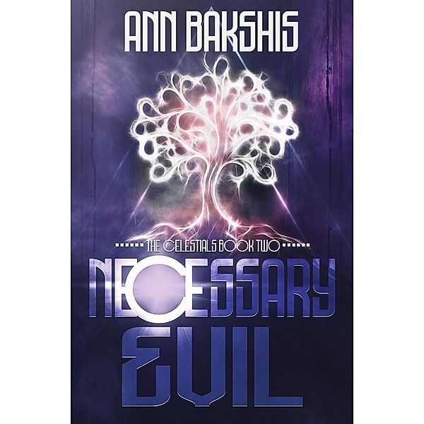 Necessary Evil (The Celestials, #2) / The Celestials, Ann Bakshis