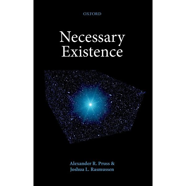Necessary Existence, Alexander R. Pruss, Joshua L. Rasmussen