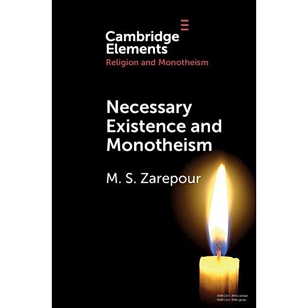 Necessary Existence and Monotheism / Elements in Religion and Monotheism, Mohammad Saleh Zarepour