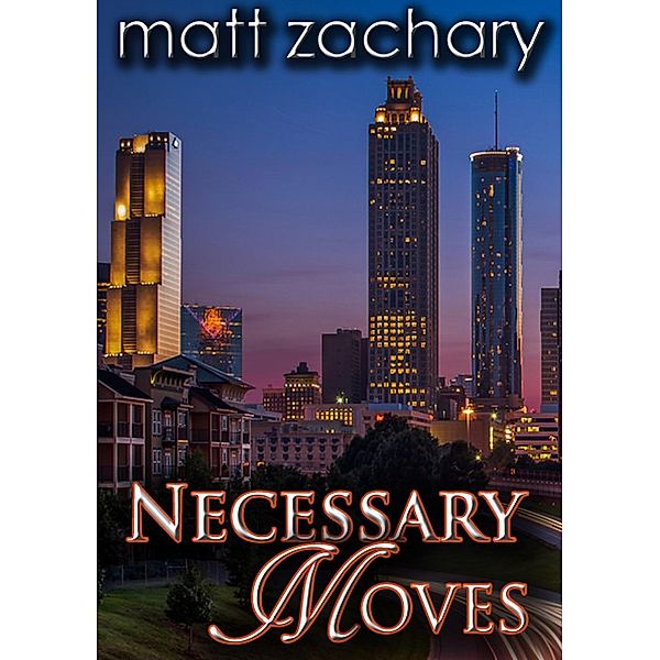 Necessary Moves (The Colton & Adam Chronicles, #2), Matt Zachary