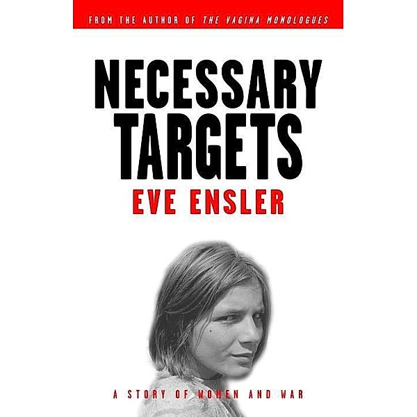 Necessary Targets, Eve Ensler