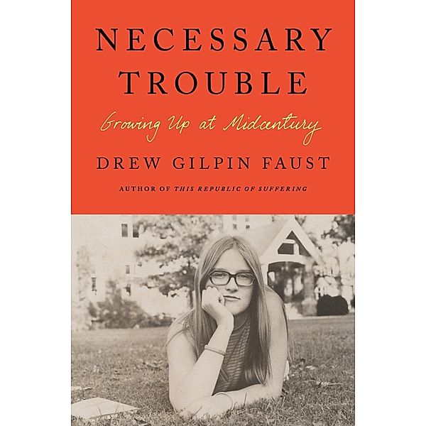 Necessary Trouble, Drew Gilpin Faust