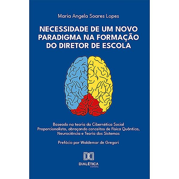 Necessidade de Um Novo Paradigma na Formação do Diretor de Escola, Maria Angela Soares Lopes