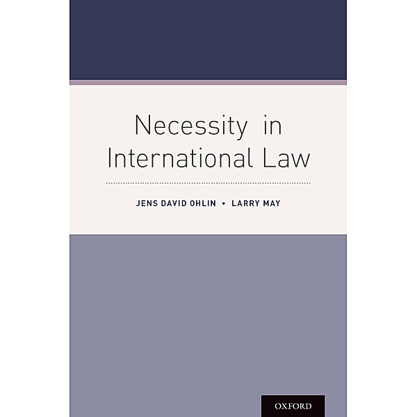 Necessity in International Law, Jens David Ohlin, Larry May