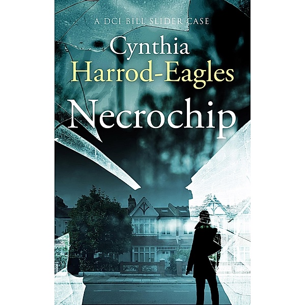 Necrochip / Bill Slider Mystery Bd.3, Cynthia Harrod-eagles
