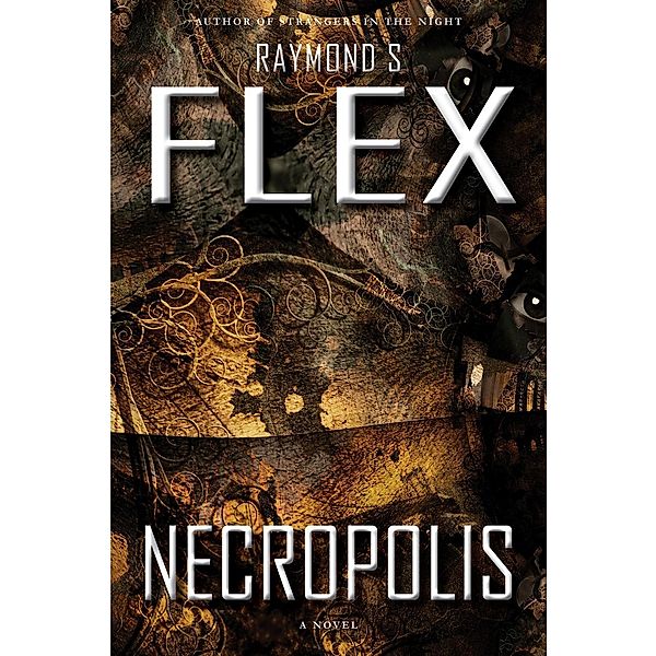 Necropolis, Raymond S Flex