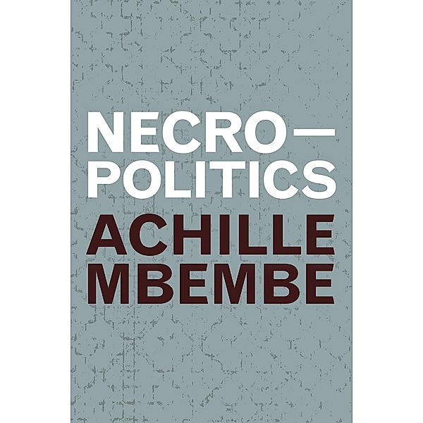 Necropolitics / Theory in Forms, Mbembe Achille Mbembe