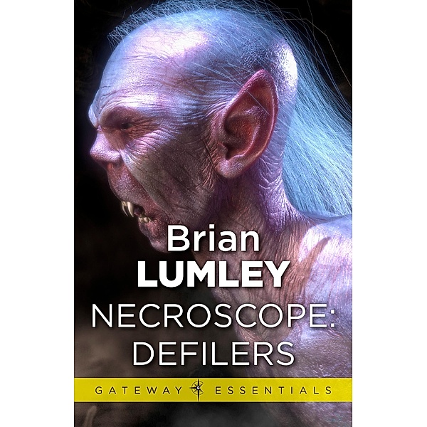 Necroscope: Defilers / Gateway Essentials Bd.427, Brian Lumley