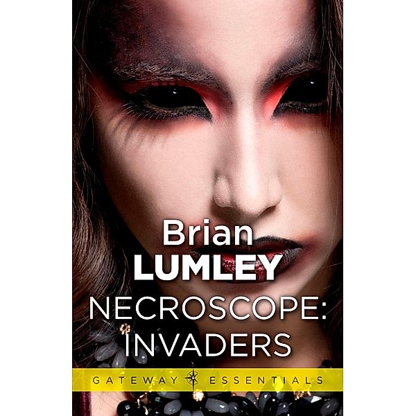 Necroscope: Invaders / Gateway Essentials Bd.350, Brian Lumley