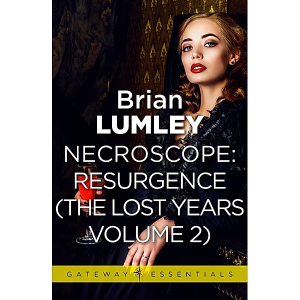 Necroscope The Lost Years Vol 2 (aka Resurgence) / Gateway Essentials Bd.359, Brian Lumley