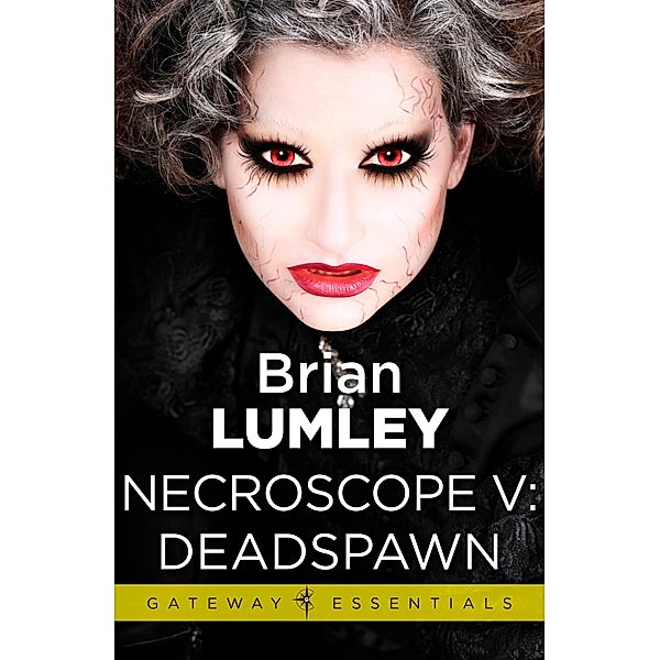 Necroscope V: Deadspawn / Gateway Essentials Bd.417, Brian Lumley