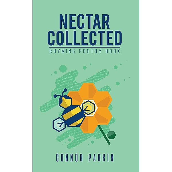 Nectar Collected / Austin Macauley Publishers, Connor Parkin