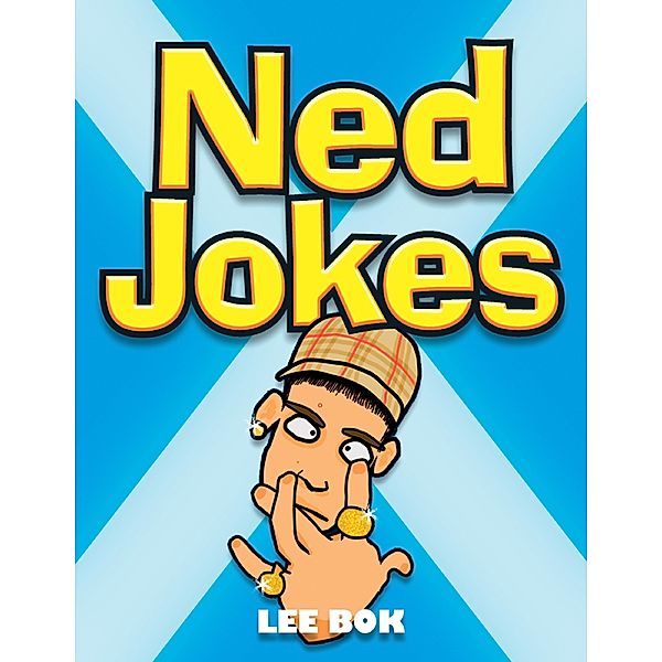 Ned Jokes, Lee Bok