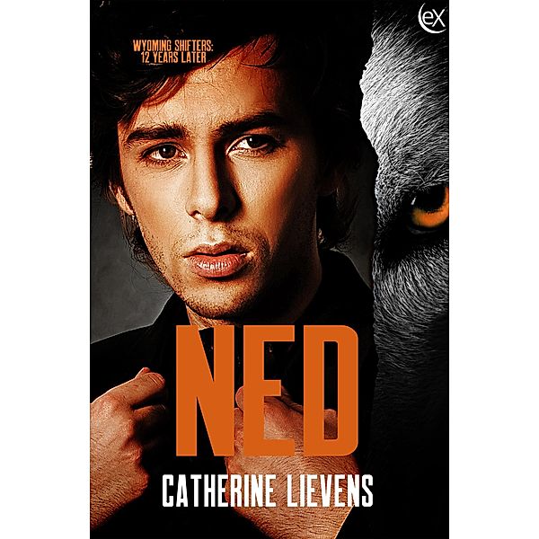 Ned (Wyoming Shifters: 12 Years Later, #2) / Wyoming Shifters: 12 Years Later, Catherine Lievens
