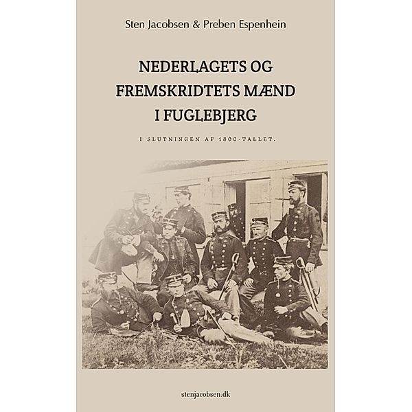 Nederlagets og fremskridtets mænd i Fuglebjerg i slutningen af 1800-tallet, Sten Jacobsen, Preben Espenhein