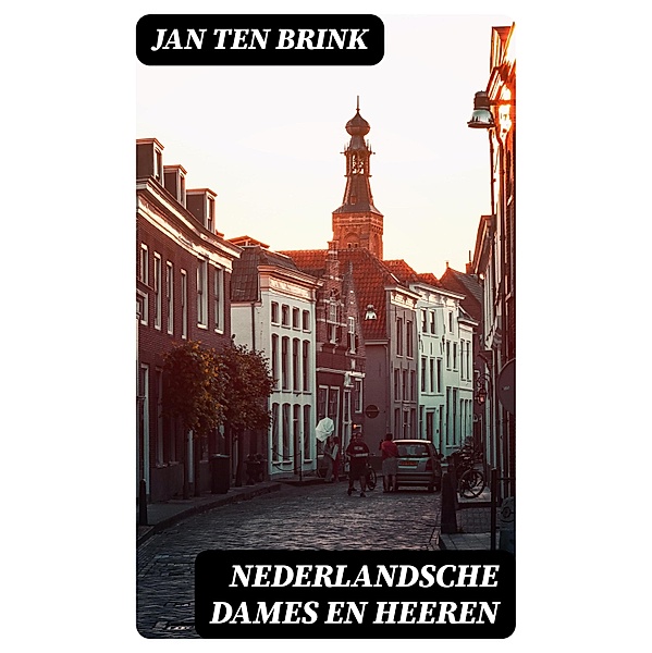 Nederlandsche dames en heeren, Jan ten Brink