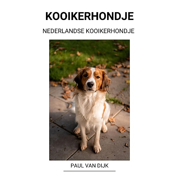 Nederlandse Kooikerhondje, Paul van Dijk