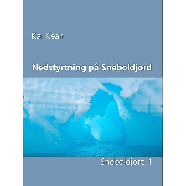 Nedstyrtning på Sneboldjord, Kai Kean