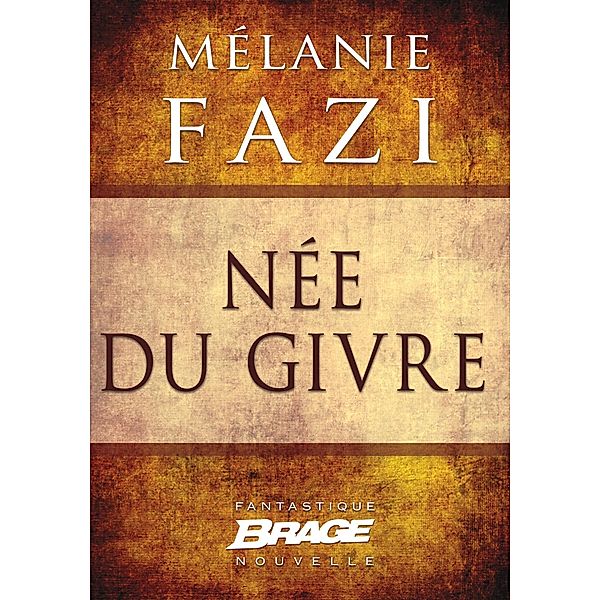 Née du givre / Brage, Mélanie Fazi