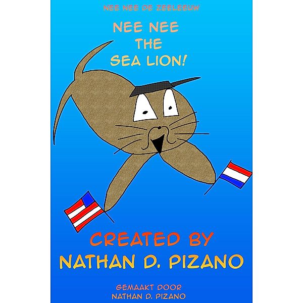 Nee Nee The Sea Lion / Nee Nee The Sea Lion, Nathan D. Pizano