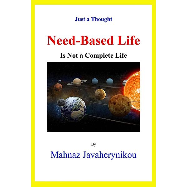 Need-Based Life Is Not a Complete Life, Mahnaz Javaherynikou