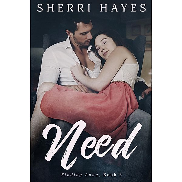 Need (Finding Anna, #2) / Finding Anna, Sherri Hayes