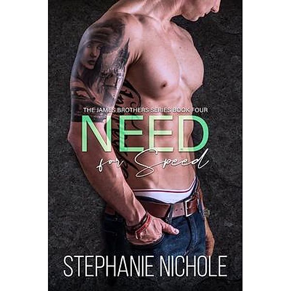 Need for Speed / The James Brothers Series Bd.4, Stephanie Nichole