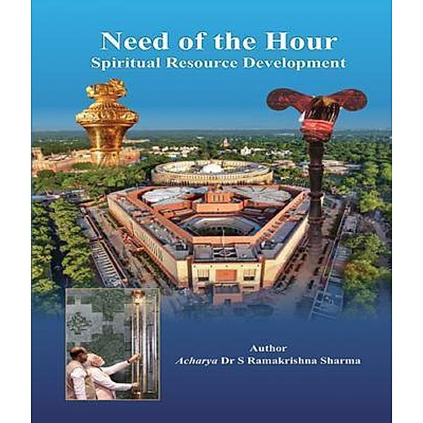 Need of the Hour/Spiritual Resource Development, Acharya S Ramakrishna Sharma