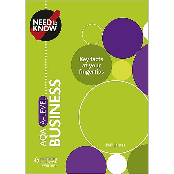 Need to Know: AQA A-level Business, Neil James