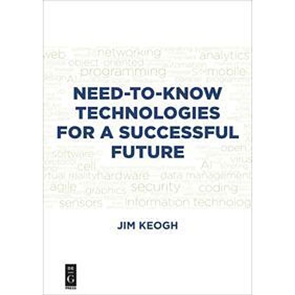 Need-to-Know Technologies for a Successful Future, Jim Keogh