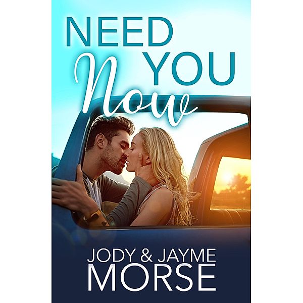 Need You Now, Jody Morse, Jayme Morse