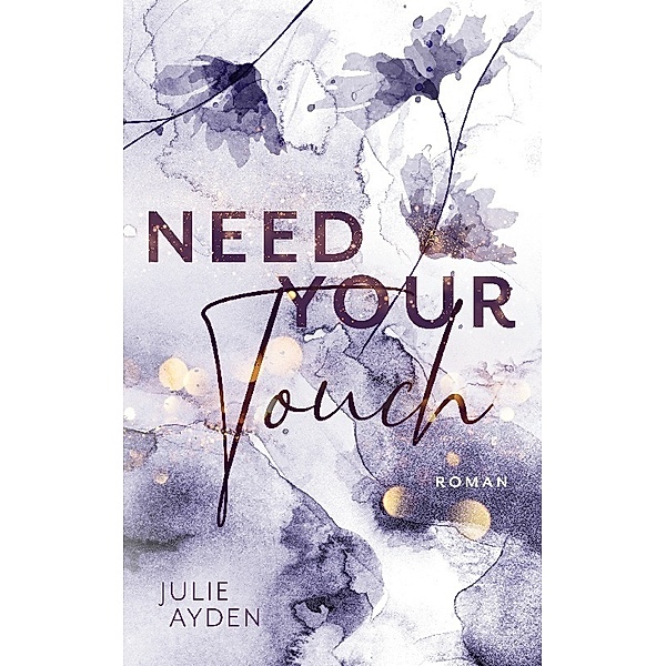 Need your Touch, Julie Ayden