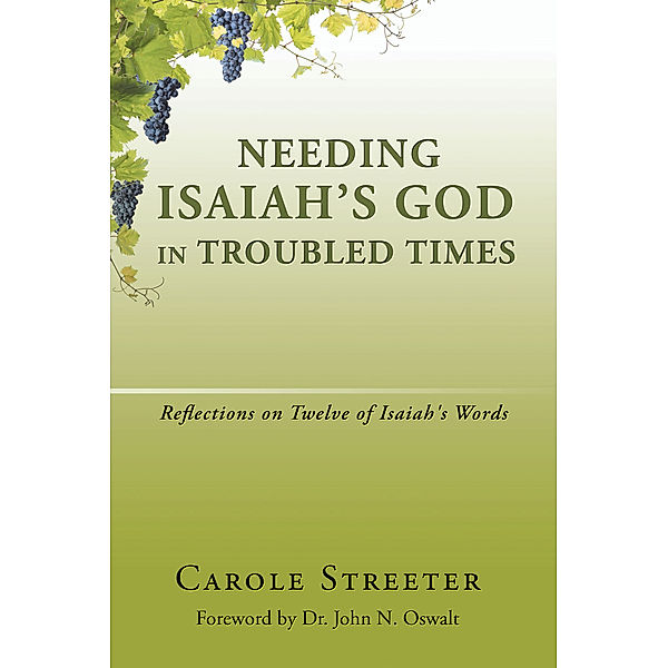 Needing Isaiah's God in Troubled Times, Carole Streeter