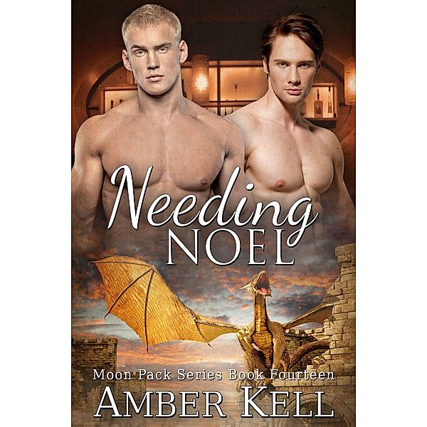 Needing Noel / Amber Kell, Amber Kell