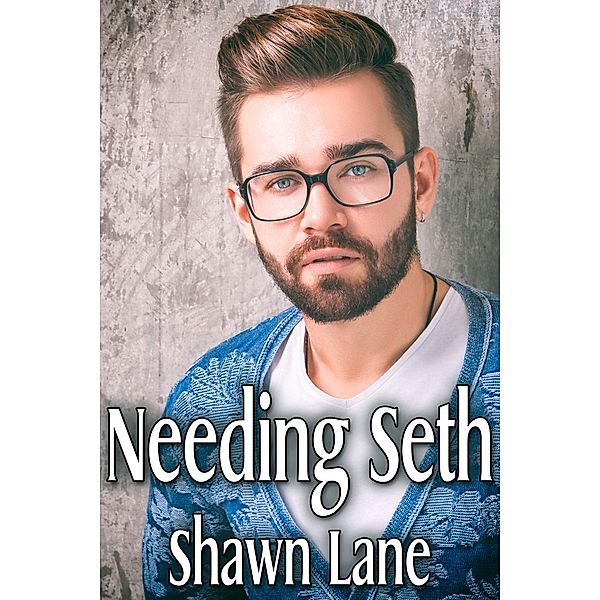 Needing Seth, Shawn Lane