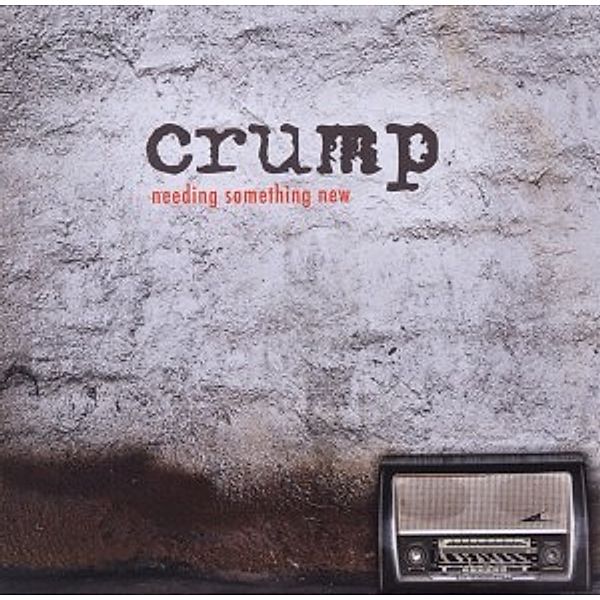 Needing Something New, Crump