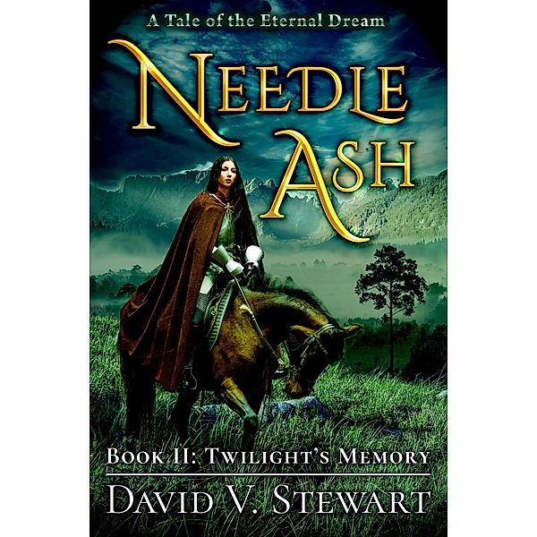 Needle Ash Book 2: Twilight's Memory / Needle Ash, David V. Stewart