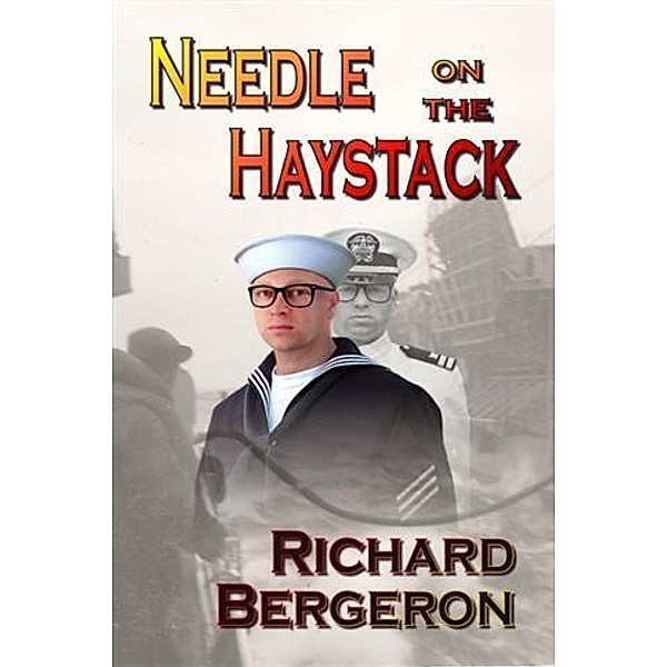 Needle on the Haystack, Richard Bergeron