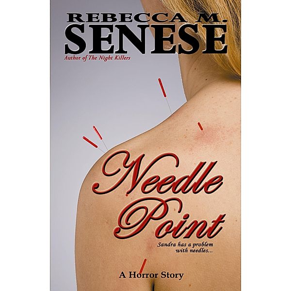Needle Point: A Horror Story, Rebecca M. Senese