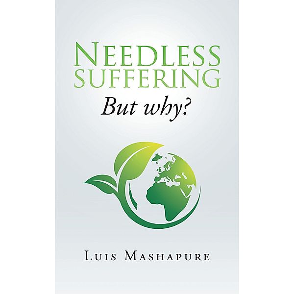 Needless Suffering, Luis Mashapure