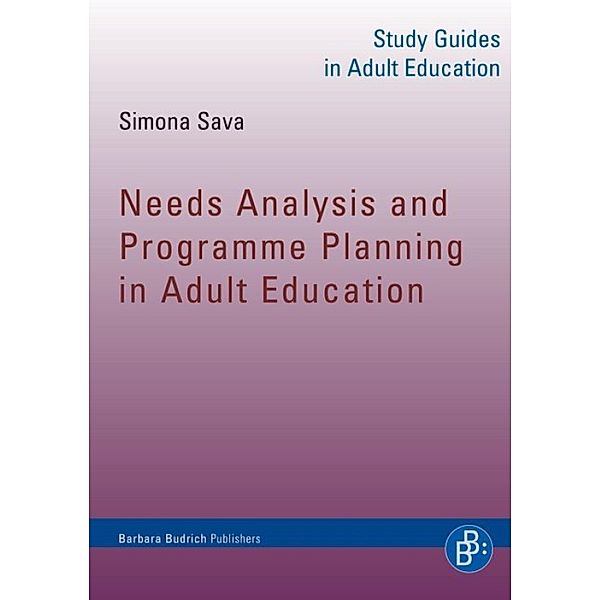 Needs Analysis and Programme Planning in Adult Education / Study Guides in Adult Education, Simona Sava