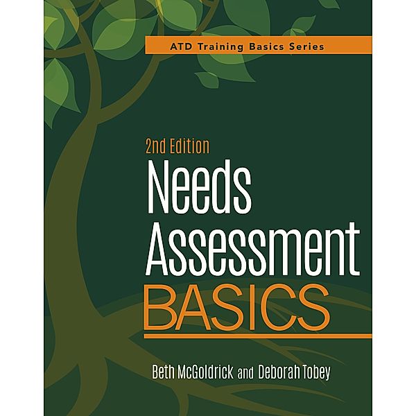 Needs Assessment Basics, 2nd Edition, Beth McGoldrick, Deborah Tobey