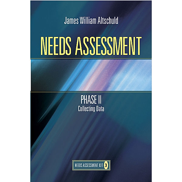 Needs Assessment Phase II, James W Altschuld